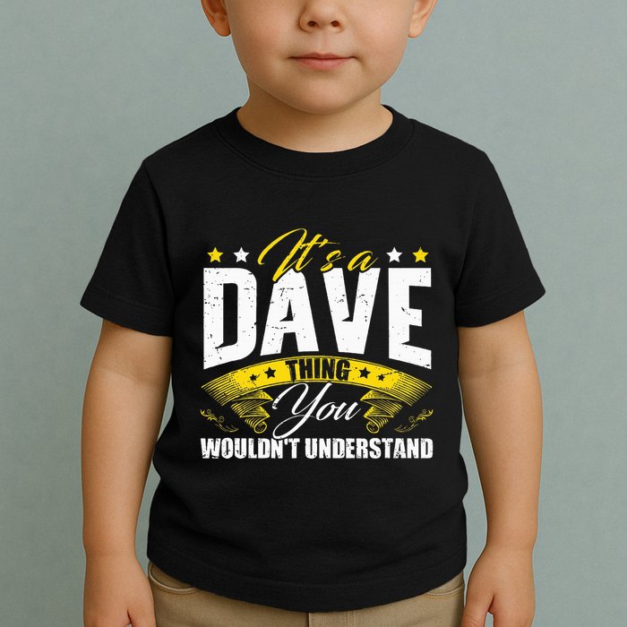 ItS A Dave Thing Toddler T-Shirt