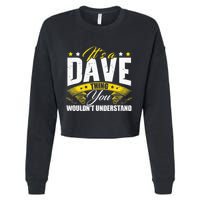 ItS A Dave Thing Cropped Pullover Crew