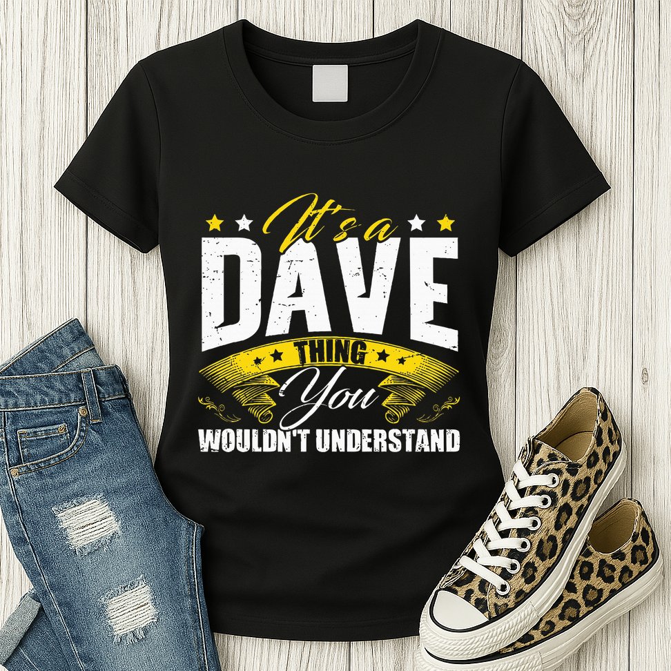 ItS A Dave Thing Womens T-Shirt