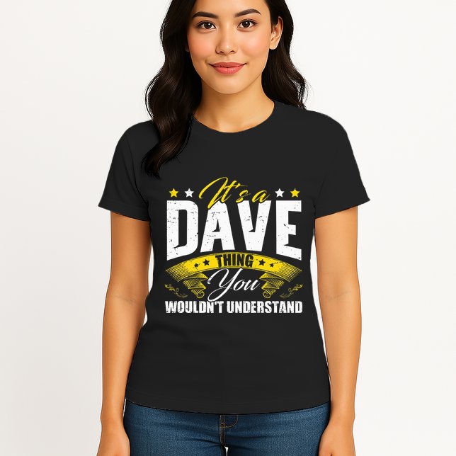 ItS A Dave Thing Womens T-Shirt