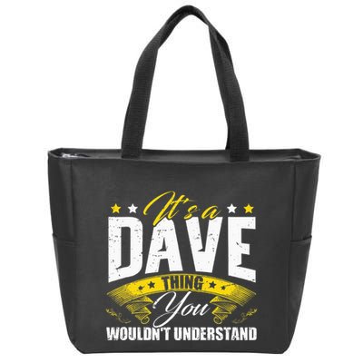 ItS A Dave Thing Zip Tote Bag