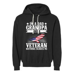 I'm A Dad Grandpa And A Veteran US Flag Veterans Day Garment-Dyed Fleece Hoodie