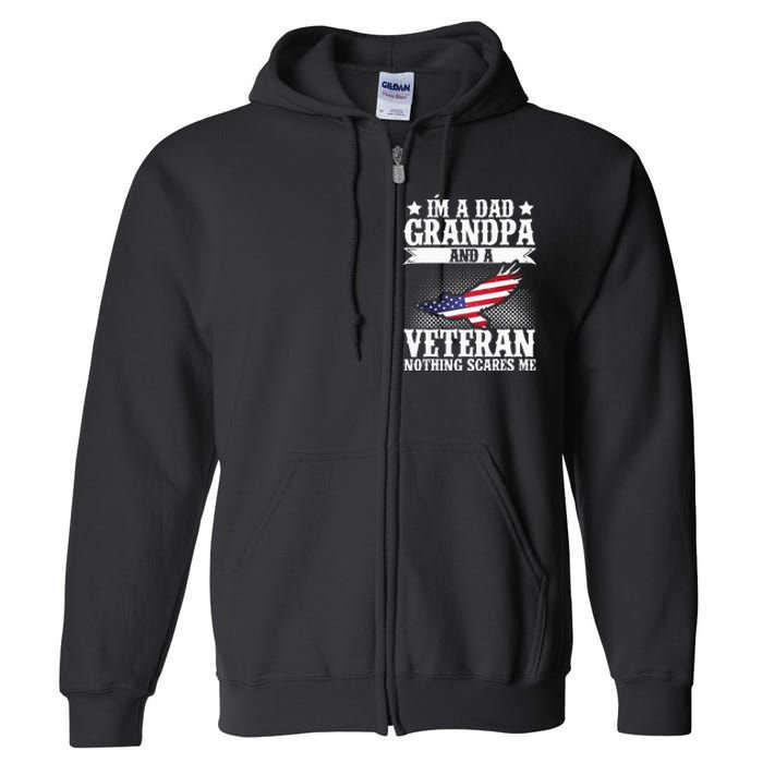 I'm A Dad Grandpa And A Veteran US Flag Veterans Day Full Zip Hoodie