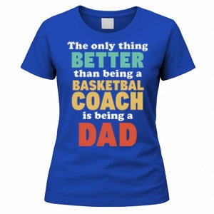 I'm A Dad And Basketball Coach Funny Fatherhood Funny Dad Funny Gift Women's T-Shirt