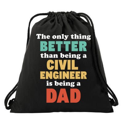 I'm A Dad And Civil Engineer Funny Fatherhood Funny Dad Cute Gift Drawstring Bag