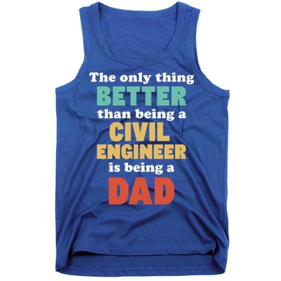 I'm A Dad And Civil Engineer Funny Fatherhood Funny Dad Cute Gift Tank Top