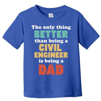 I'm A Dad And Civil Engineer Funny Fatherhood Funny Dad Cute Gift Toddler T-Shirt