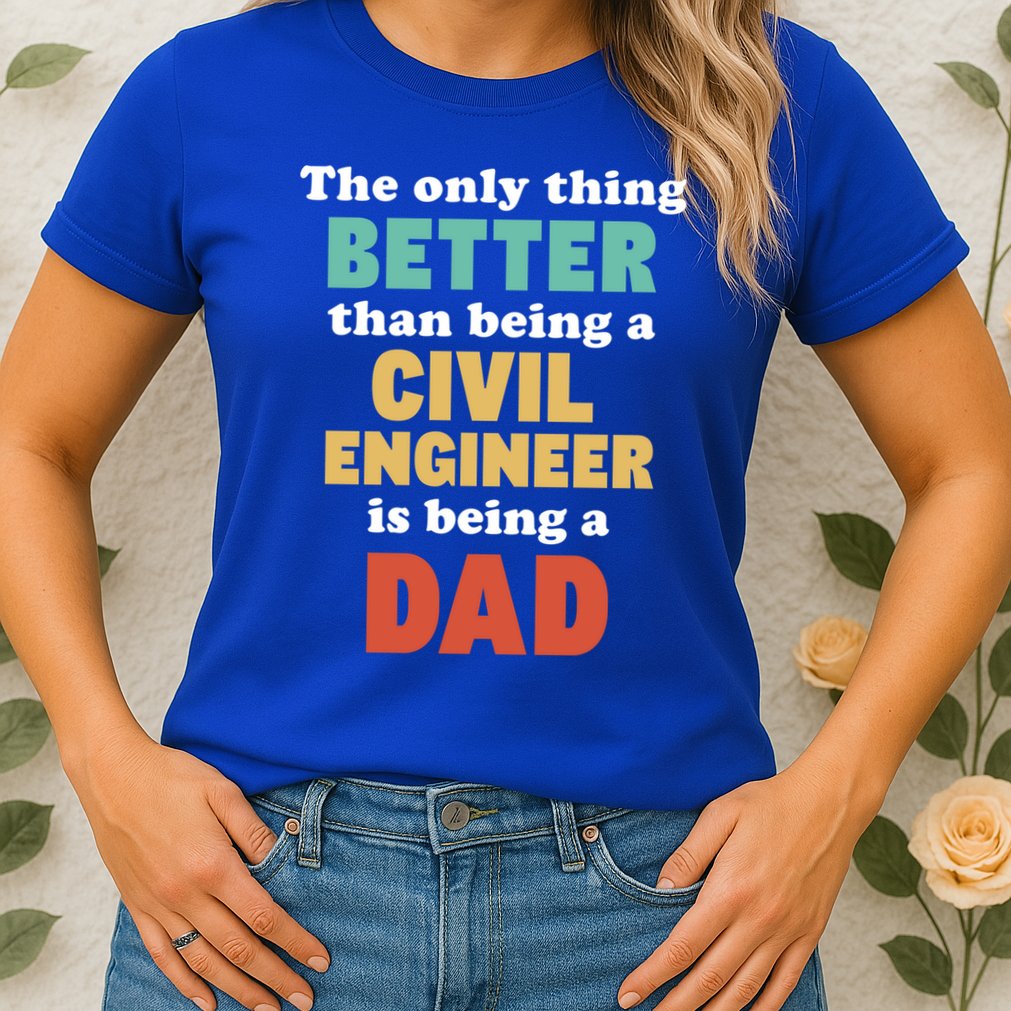 I'm A Dad And Civil Engineer Funny Fatherhood Funny Dad Cute Gift Womens T-Shirt