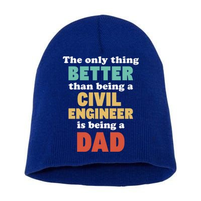 I'm A Dad And Civil Engineer Funny Fatherhood Funny Dad Cute Gift Short Acrylic Beanie