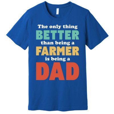 I'm A Dad And Farmer Funny Fatherhood Funny Dad Meaningful Gift Premium T-Shirt