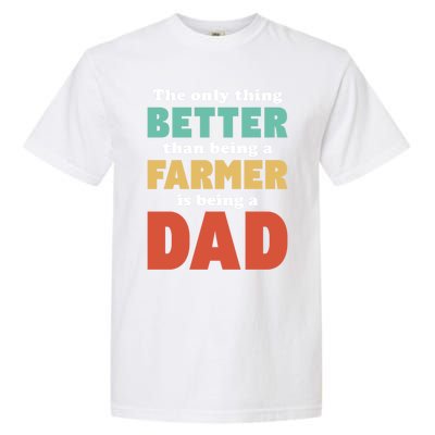 I'm A Dad And Farmer Funny Fatherhood Funny Dad Meaningful Gift Garment-Dyed Heavyweight T-Shirt