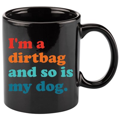 Im A Dirtbag And So Is Dog Funny Retro Apparel 11oz C Handle Ceramic Mug