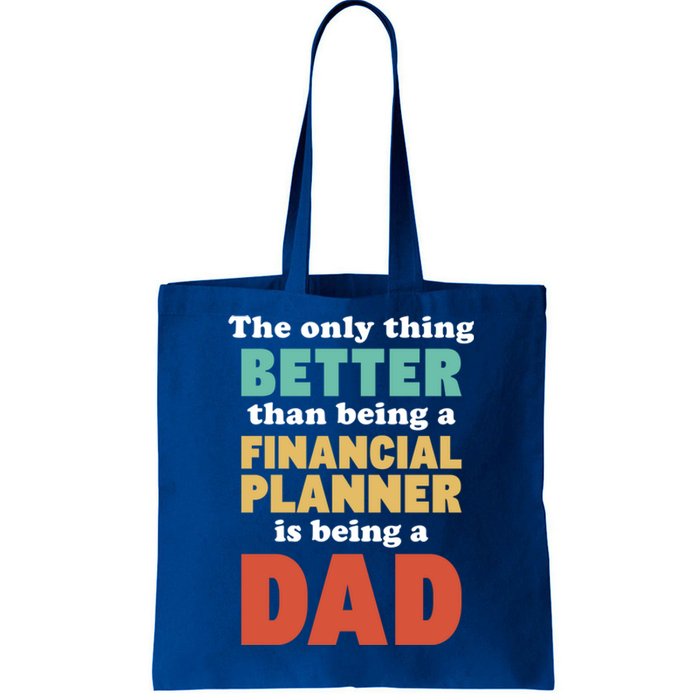 I'm A Dad And Financial Planner Funny Fatherhood Funny Dad Cool Gift Tote Bag