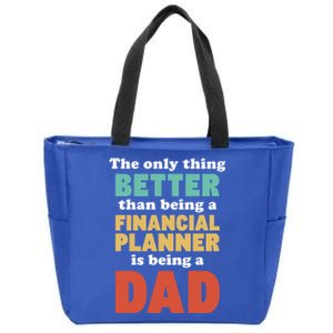 I'm A Dad And Financial Planner Funny Fatherhood Funny Dad Cool Gift Zip Tote Bag