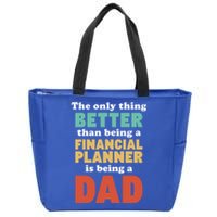 I'm A Dad And Financial Planner Funny Fatherhood Funny Dad Cool Gift Zip Tote Bag