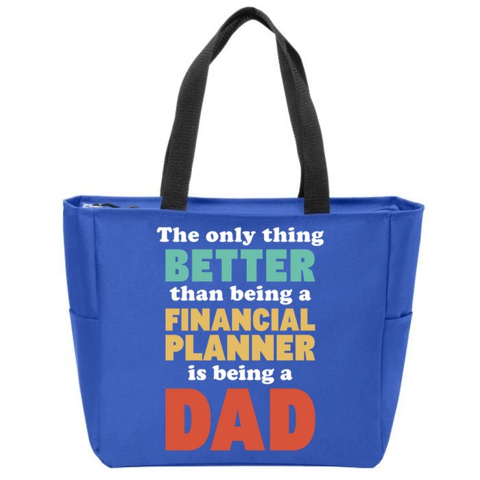 I'm A Dad And Financial Planner Funny Fatherhood Funny Dad Cool Gift Zip Tote Bag