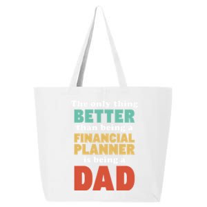 I'm A Dad And Financial Planner Funny Fatherhood Funny Dad Cool Gift 25L Jumbo Tote