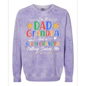 Im A Dad Grandpa And A Great Grandpa Nothing Scares Me Colorblast Crewneck Sweatshirt