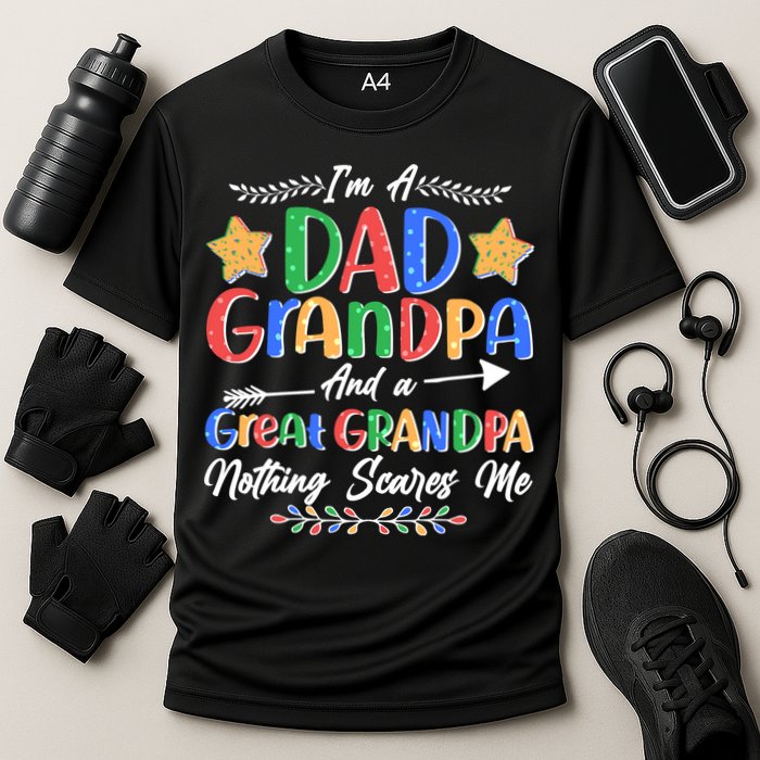 Im A Dad Grandpa And A Great Grandpa Nothing Scares Me Cooling Performance Crew T-Shirt