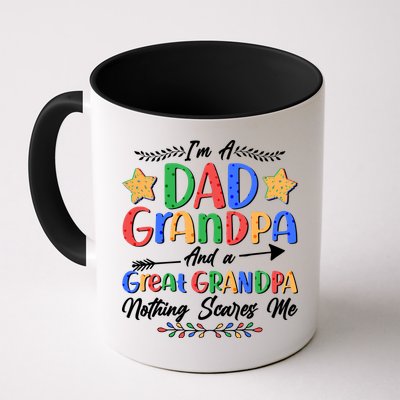 Im A Dad Grandpa And A Great Grandpa Nothing Scares Me Mug