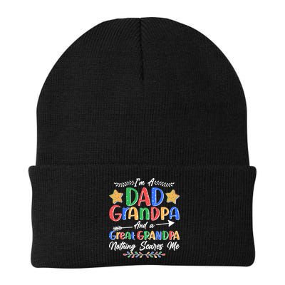 Im A Dad Grandpa And A Great Grandpa Nothing Scares Me Beanie
