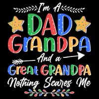 Im A Dad Grandpa And A Great Grandpa Nothing Scares Me Flatbill Hat