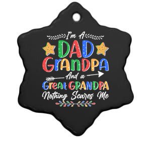 Im A Dad Grandpa And A Great Grandpa Nothing Scares Me Ceramic Star Ornament