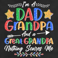 Im A Dad Grandpa And A Great Grandpa Nothing Scares Me Golf Towel