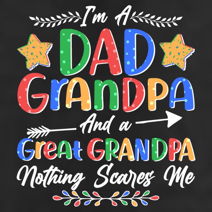 Im A Dad Grandpa And A Great Grandpa Nothing Scares Me Golf Towel