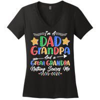 Im A Dad Grandpa And A Great Grandpa Nothing Scares Me Women's V-Neck T-Shirt