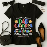 Im A Dad Grandpa And A Great Grandpa Nothing Scares Me Women's V-Neck T-Shirt