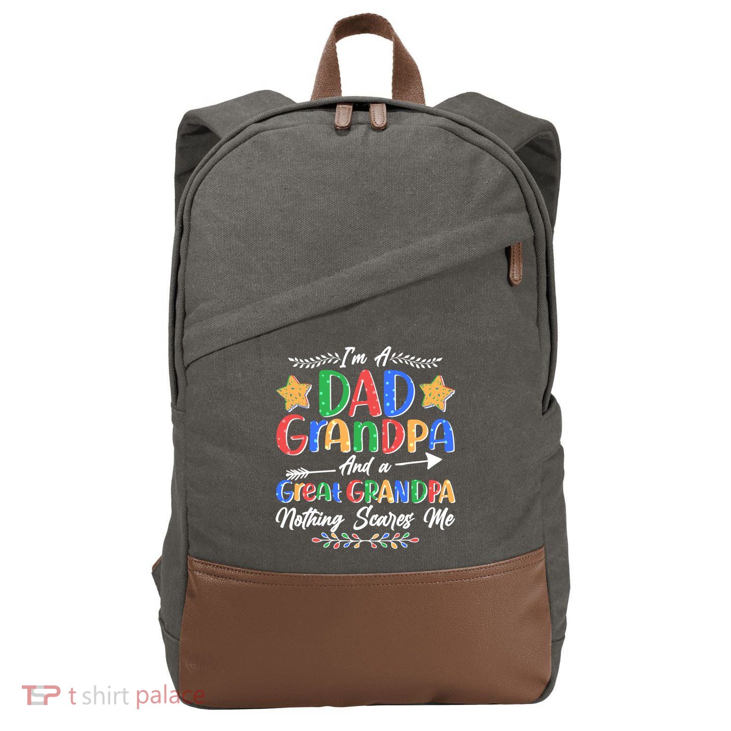 Im A Dad Grandpa And A Great Grandpa Nothing Scares Me Cotton Canvas Backpack