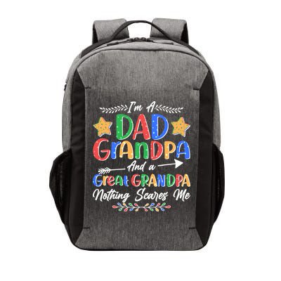Im A Dad Grandpa And A Great Grandpa Nothing Scares Me Vector Backpack