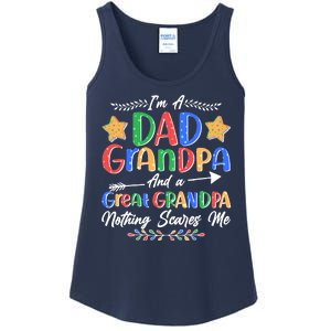 Im A Dad Grandpa And A Great Grandpa Nothing Scares Me Ladies Essential Tank