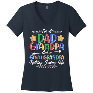 Im A Dad Grandpa And A Great Grandpa Nothing Scares Me Women's V-Neck T-Shirt