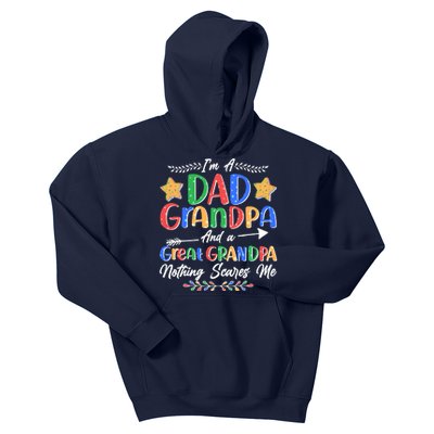 Im A Dad Grandpa And A Great Grandpa Nothing Scares Me Kids Hoodie