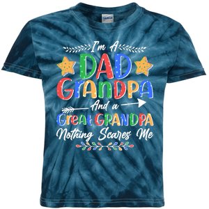 Im A Dad Grandpa And A Great Grandpa Nothing Scares Me Kids Tie-Dye T-Shirt