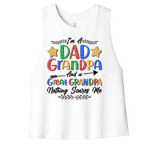 Im A Dad Grandpa And A Great Grandpa Nothing Scares Me Women's Racerback Cropped Tank