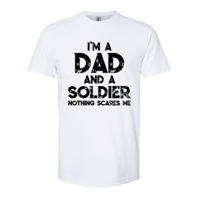 I'm A Dad And A Soldier Nothing Scares Me Father's Day Gift Softstyle® CVC T-Shirt