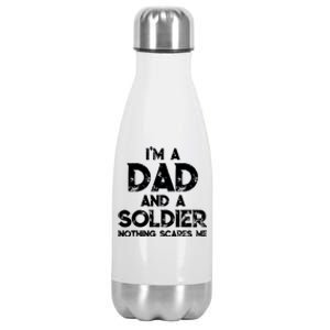 I'm A Dad And A Soldier Nothing Scares Me Father's Day Gift Stainless Steel Insulated Water Bottle