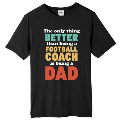 I'm A Dad And Football Coach Funny Fatherhood Funny Dad Gift Tall Fusion ChromaSoft Performance T-Shirt