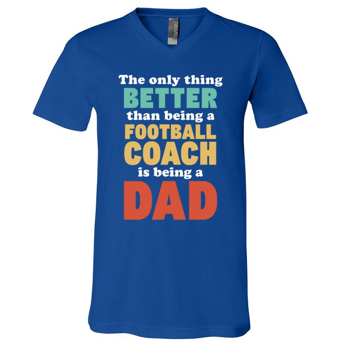 I'm A Dad And Football Coach Funny Fatherhood Funny Dad Gift V-Neck T-Shirt