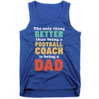 I'm A Dad And Football Coach Funny Fatherhood Funny Dad Gift Tank Top