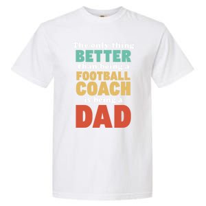 I'm A Dad And Football Coach Funny Fatherhood Funny Dad Gift Garment-Dyed Heavyweight T-Shirt