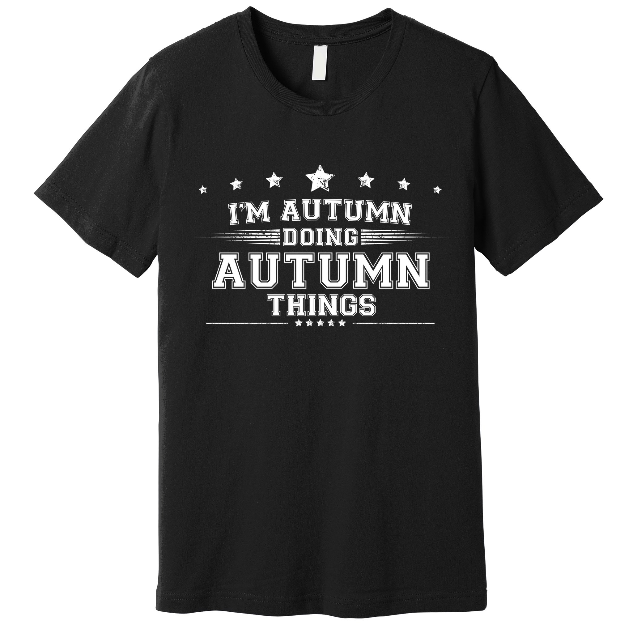 Im Autumn Doing Autumn Things Premium T-Shirt