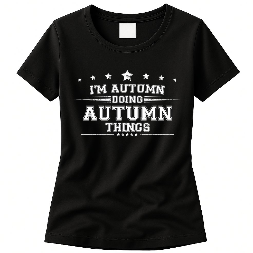 Im Autumn Doing Autumn Things Womens T-Shirt