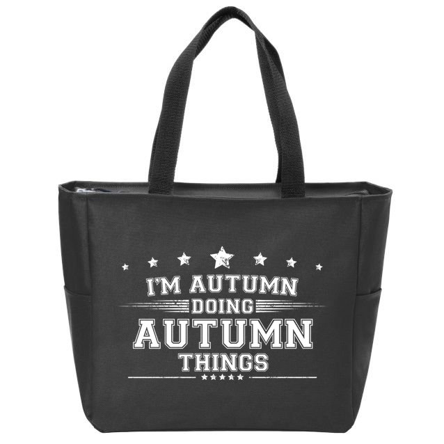 Im Autumn Doing Autumn Things Zip Tote Bag
