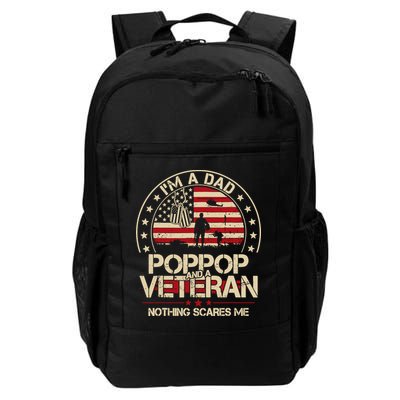 IM A Dad Pop Pop And A Veteran Nothing Scares Me Grandpa Daily Commute Backpack