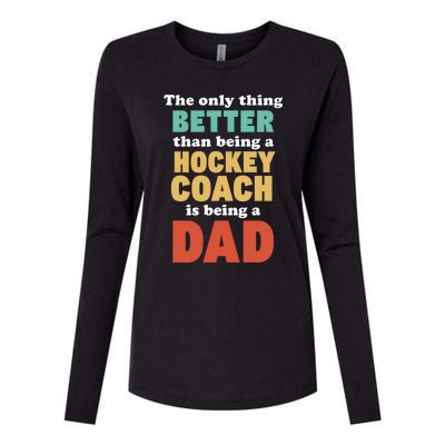 I'm A Dad And Hockey Coach Funny Fatherhood Funny Dad Gift Womens Cotton Relaxed Long Sleeve T-Shirt