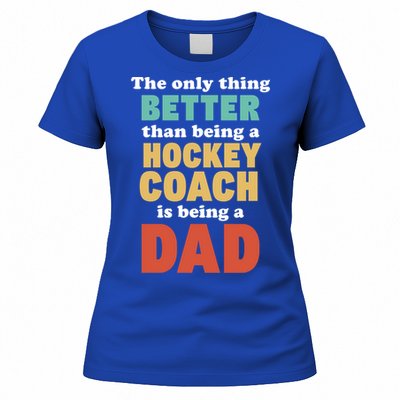 I'm A Dad And Hockey Coach Funny Fatherhood Funny Dad Gift Women's T-Shirt